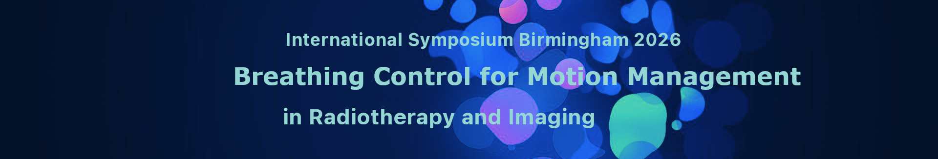 Second international symposium  Breathing control for motion management